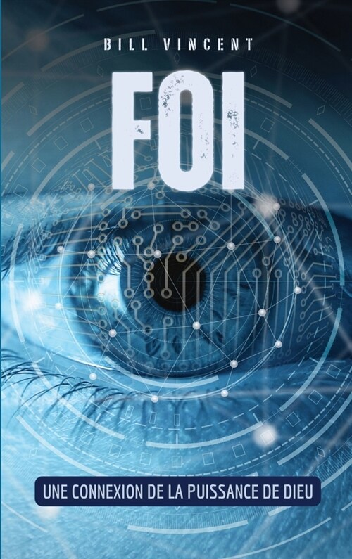 Foi: Une connexion de la puissance de Dieu (Hardcover)