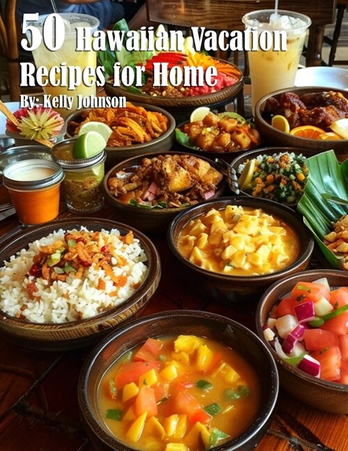 50 Hawaiian Vacation Recipes for Home (Paperback)