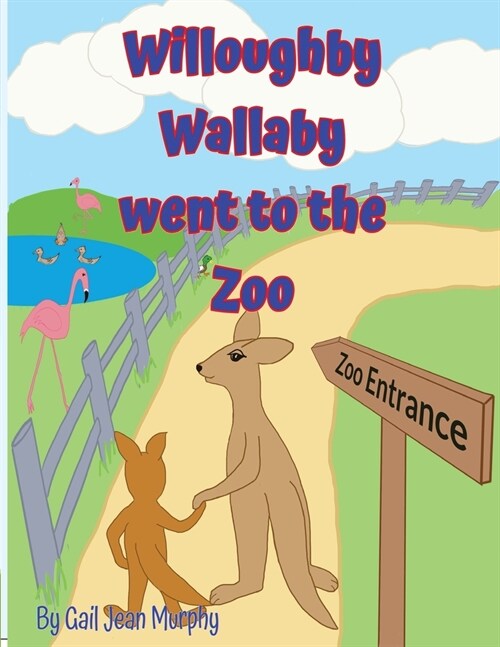 Willoughby Wallaby went to the Zoo (Paperback)