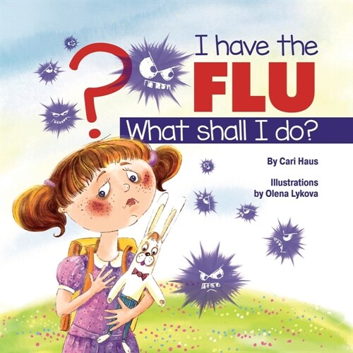 I Have the Flu What Shall I Do? (Paperback)