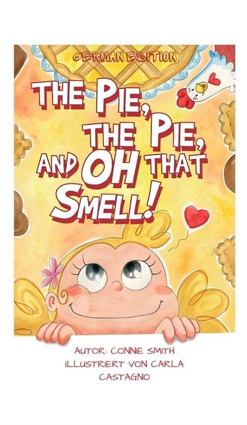 The Pie, The Pie and Oh That Smell!: German Edition (Hardcover)