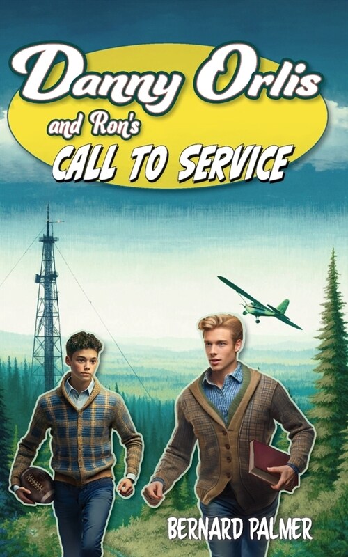 Danny Orlis and Rons Call to Service (Paperback)