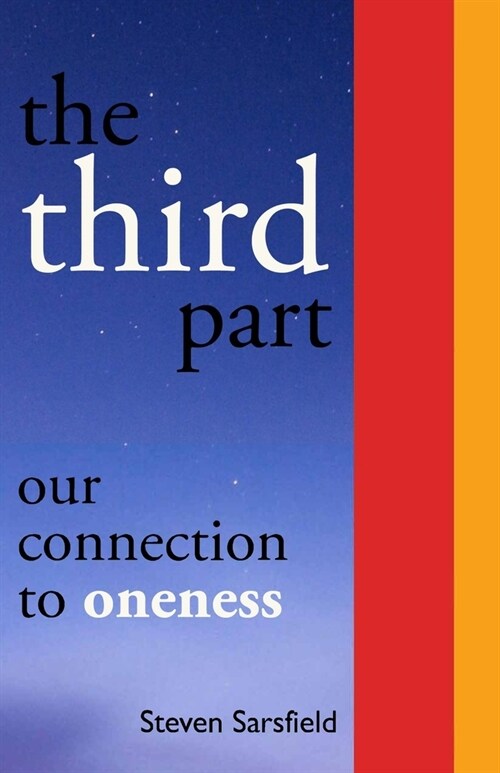The Third Part: Our Connection to Oneness (Paperback)