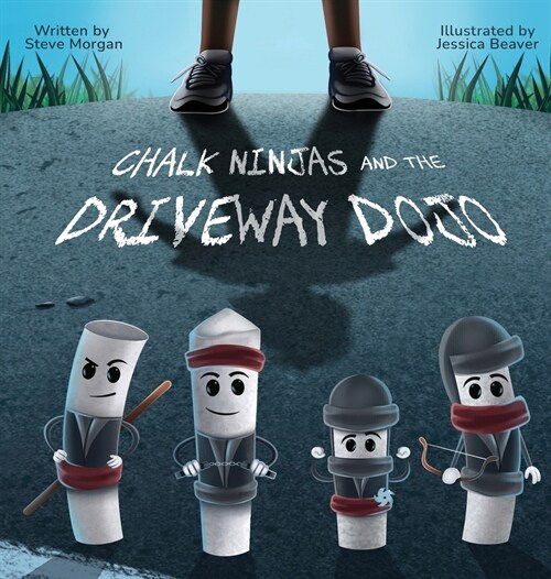 Chalk Ninjas and the Driveway Dojo (Hardcover)