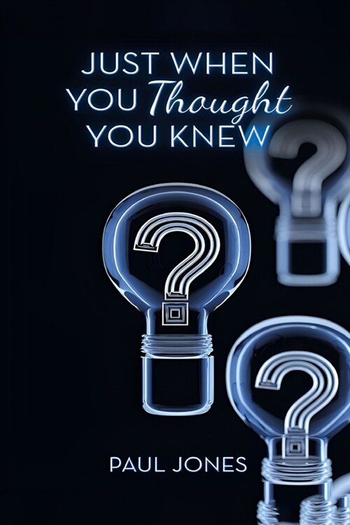 Just When You Thought You Knew (Paperback)