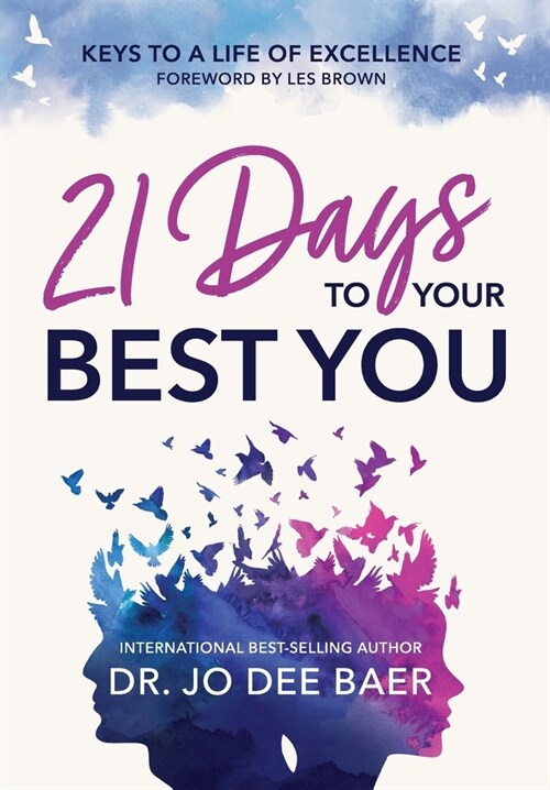 21 Days to Your Best You: Keys to a Life of Excellence (Paperback)