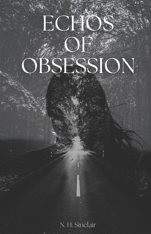 Echos of Obsession: A Dark Stalker to Kidnapper Mafia Romance (Paperback)