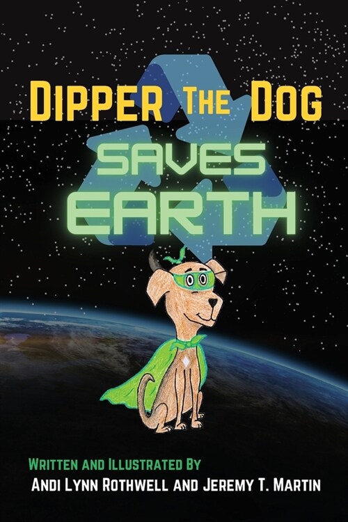 Dipper The Dog Saves Earth (Paperback)