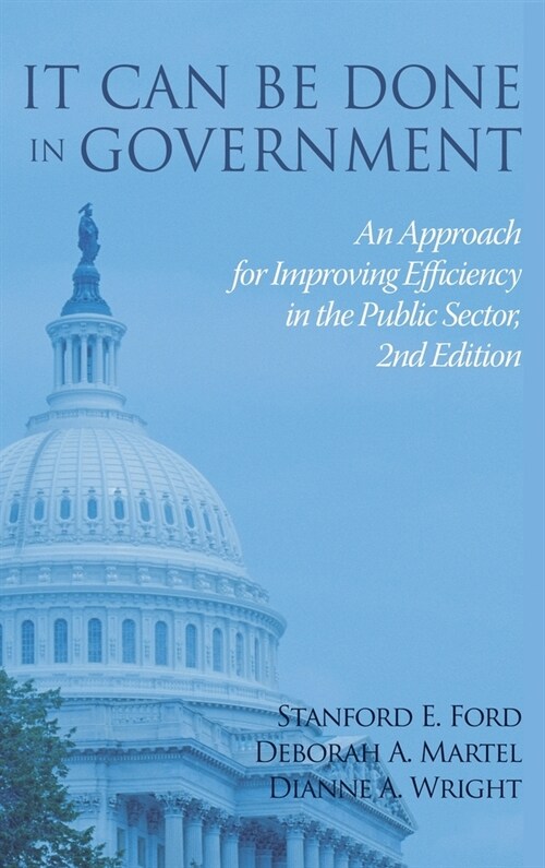 It Can Be Done in Government: An Approach for Improving Efficiency in the Public Sector 2nd Edition (Hardcover, 2)