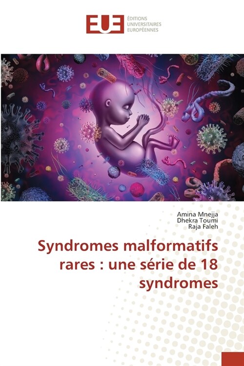 Syndromes malformatifs rares: une s?ie de 18 syndromes (Paperback)