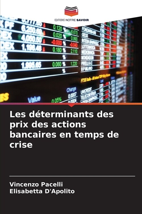 Les d?erminants des prix des actions bancaires en temps de crise (Paperback)