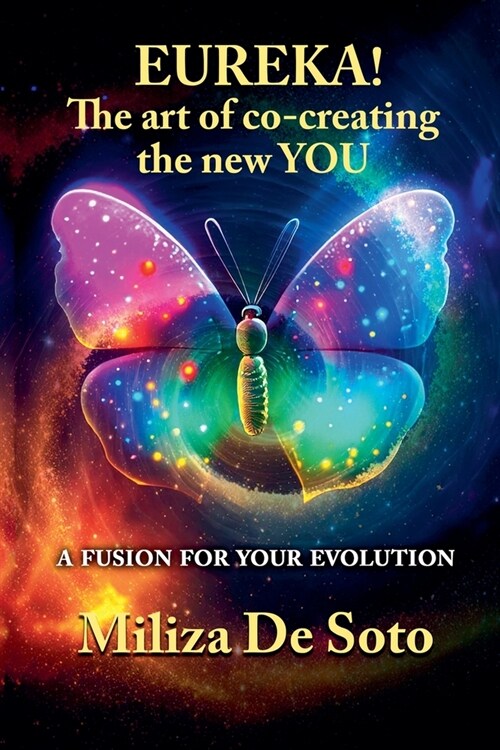 Eureka! The art of co-creating the new YOU (Paperback)