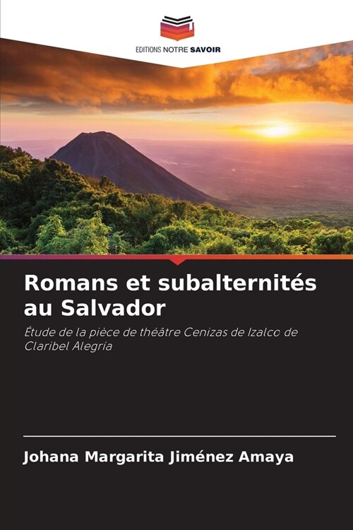 Romans et subalternit? au Salvador (Paperback)
