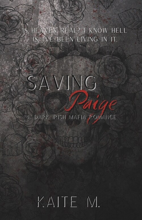 Saving Paige: A Dark Irish Mafia Romance (Paperback)