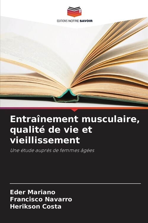 Entra?ement musculaire, qualit?de vie et vieillissement (Paperback)