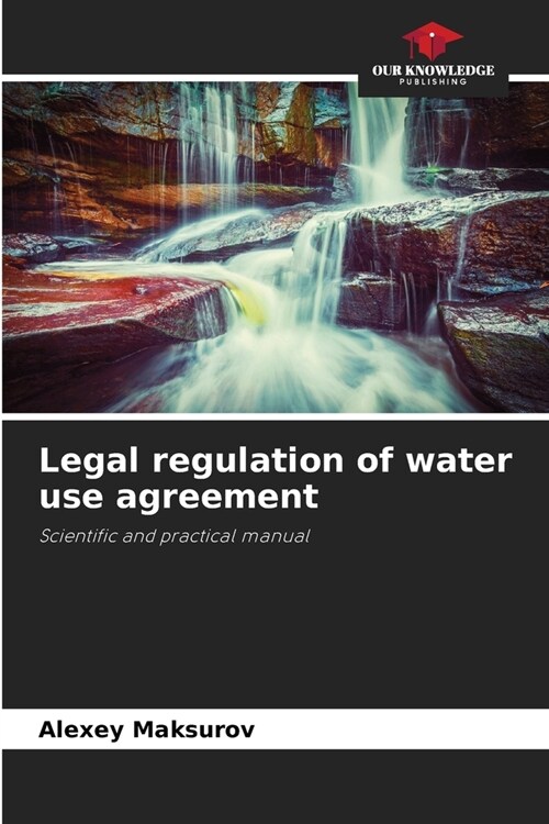 Legal regulation of water use agreement (Paperback)
