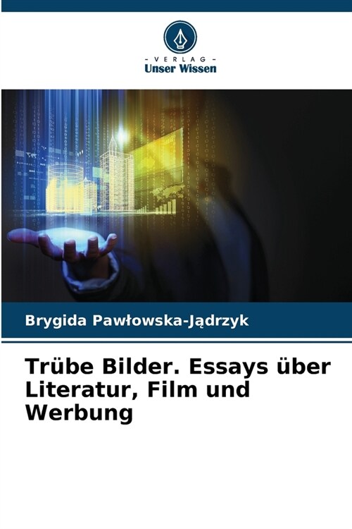 Tr?e Bilder. Essays ?er Literatur, Film und Werbung (Paperback)