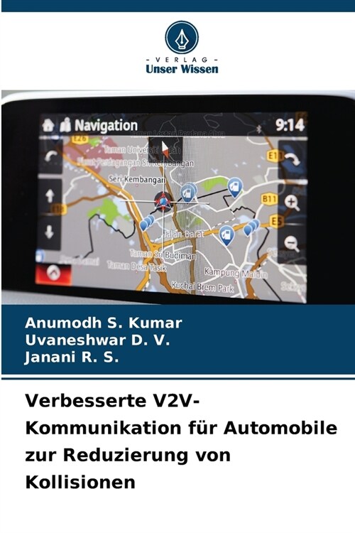 Verbesserte V2V-Kommunikation f? Automobile zur Reduzierung von Kollisionen (Paperback)