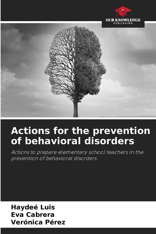 Actions for the prevention of behavioral disorders (Paperback)