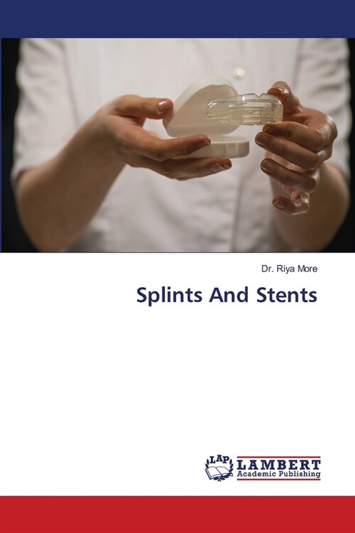 Splints And Stents (Paperback)