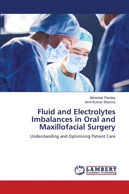Fluid and Electrolytes Imbalances in Oral and Maxillofacial Surgery (Paperback)