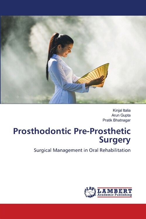 Prosthodontic Pre-Prosthetic Surgery (Paperback)