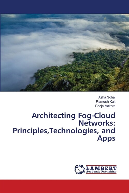 Architecting Fog-Cloud Networks: Principles, Technologies, and Apps (Paperback)