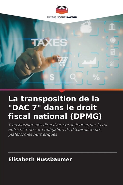 La transposition de la DAC 7 dans le droit fiscal national (DPMG) (Paperback)