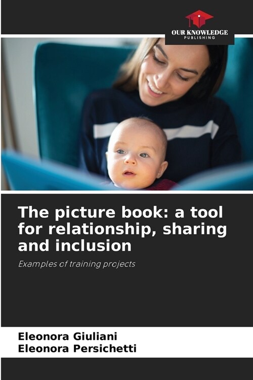 The picture book: a tool for relationship, sharing and inclusion (Paperback)
