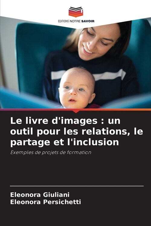 Le livre dimages: un outil pour les relations, le partage et linclusion (Paperback)