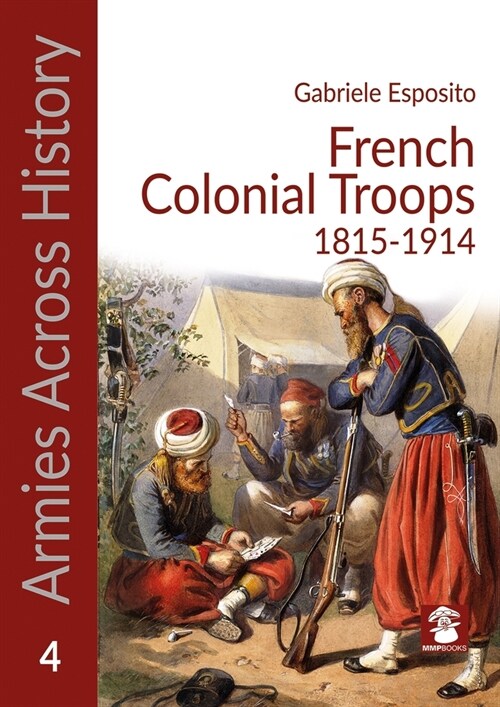 French Colonial Troops, 1815-1914 (Paperback)
