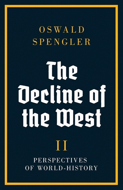 The Decline of the West: Perspectives of World-History (Paperback)