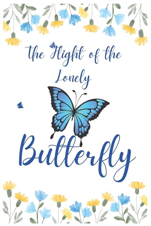 The Flight of the Lonely Butterfly Motivational Story Book for Children (Paperback)