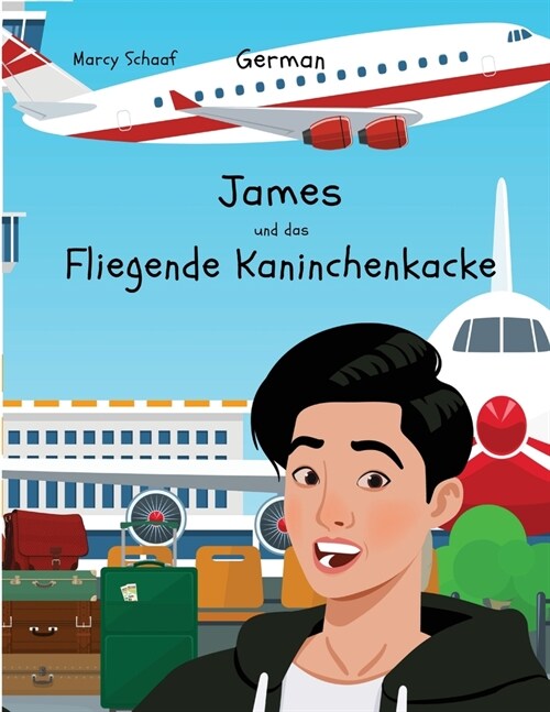 James und das Fliegende Kaninchenkacke (German) James and the FLying Rabbit Poop (Paperback)