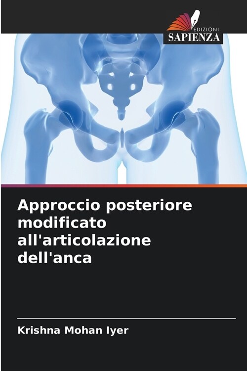 Approccio posteriore modificato allarticolazione dellanca (Paperback)