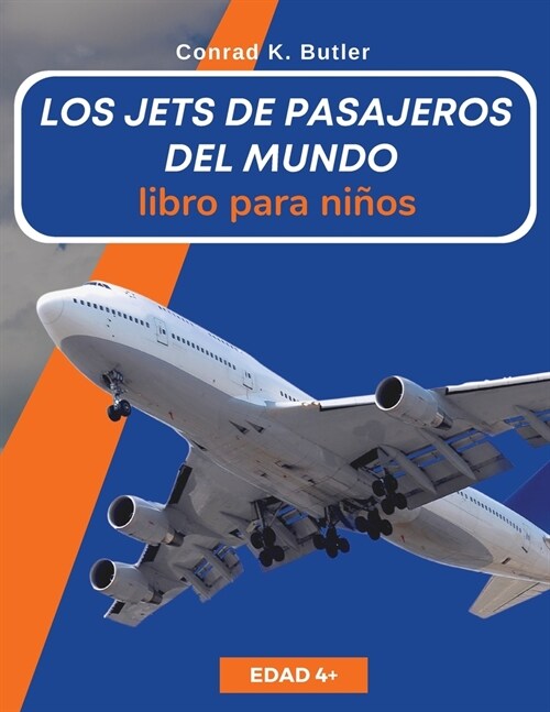 Los jets de pasajeros del mundo para ni?s: Un libro sobre aviones de pasajeros para ni?s y j?enes (Paperback)