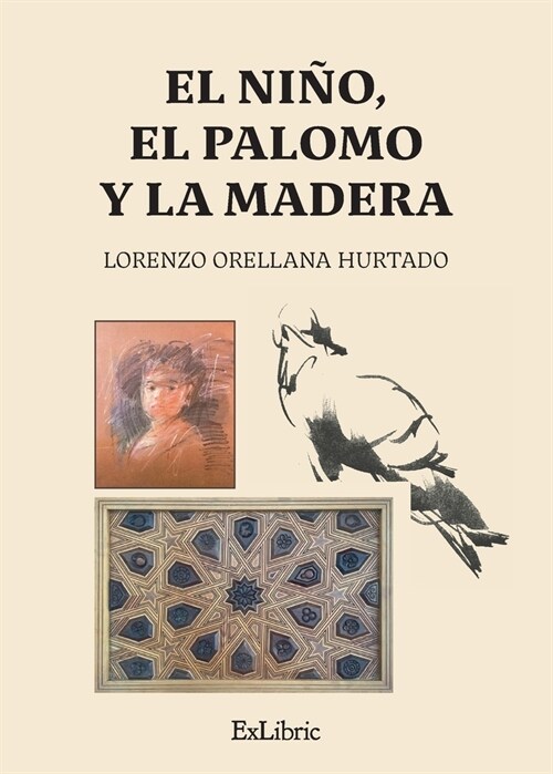 El ni?, el palomo y la madera (Paperback)