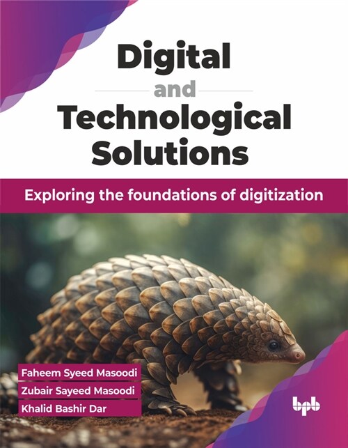 Digital and Technological Solutions: Exploring the Foundations of Digitization (Paperback)