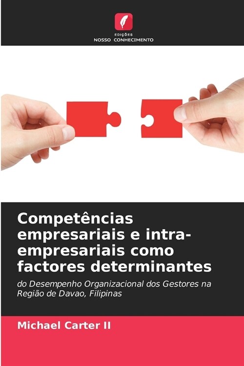 Compet?cias empresariais e intra-empresariais como factores determinantes (Paperback)