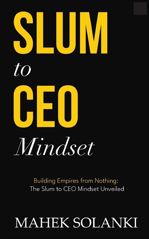 Slum to CEO mind set (Paperback)