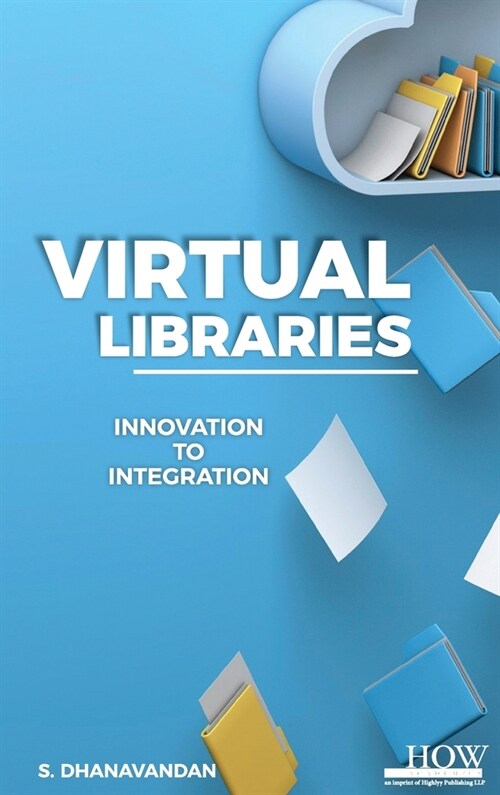 Virtual Libraries: Innovation to Integration (Hardcover)