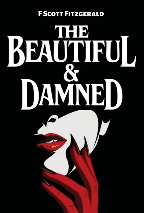 The Beautiful & Damned (Hardcover)