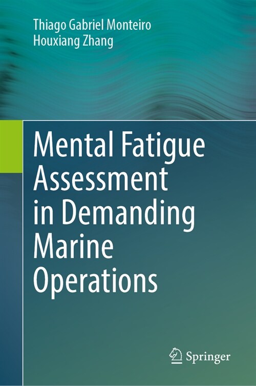 Mental Fatigue Assessment in Demanding Marine Operations (Hardcover, 2024)