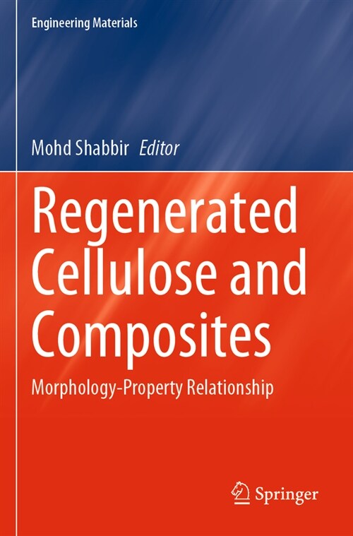 Regenerated Cellulose and Composites: Morphology-Property Relationship (Paperback, 2023)