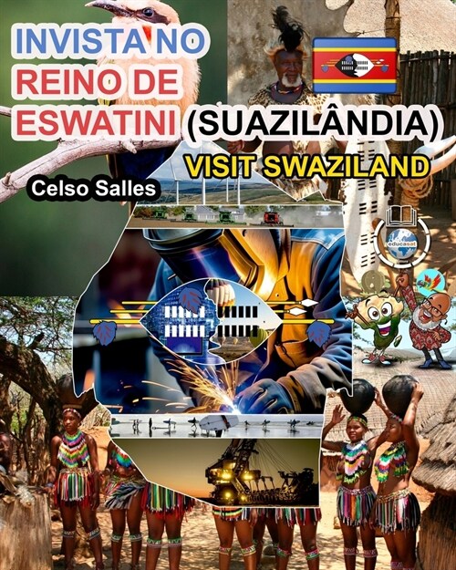 INVISTA NO REINO DE ESWATINI (SUAZIL헞DIA) - Visit Swaziland - Celso Salles: Cole豫o Invista em 햒rica (Paperback)