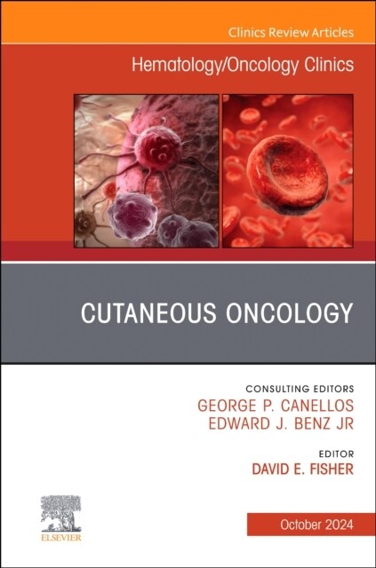 Cutaneous Oncology, An Issue of Hematology/Oncology Clinics of North America (Hardcover)