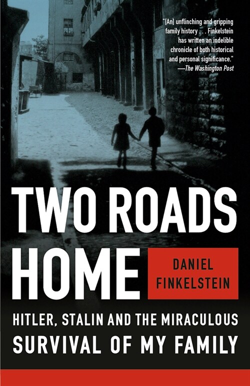Two Roads Home: Hitler, Stalin, and the Miraculous Survival of My Family (Paperback)