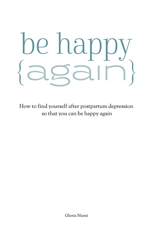 How To Be Happy Again (Paperback)