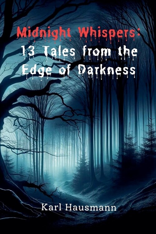 Midnight Whispers: 13 Tales from the Edge of Darkness (Paperback)