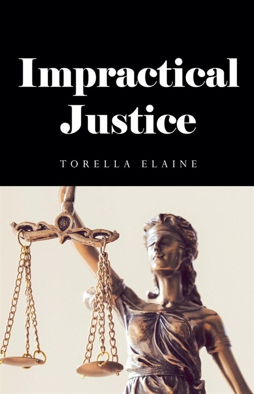 Impractical Justice (Paperback)